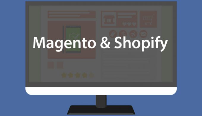 Magento and Shopify Which Better Suits You
