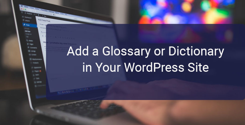 Add a Glossary or Dictionary in Your WordPress Site